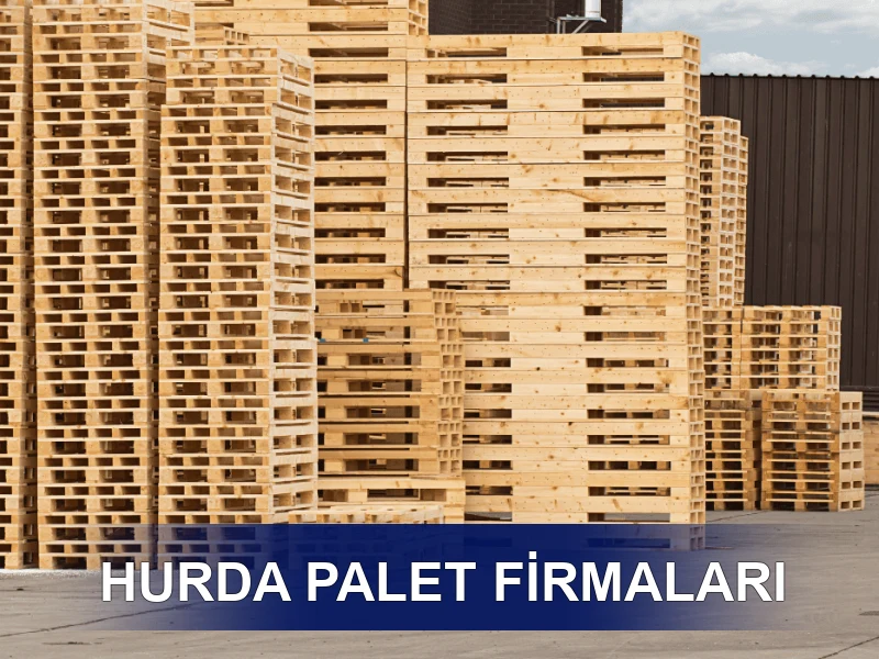 Hurda Palet Firmaları